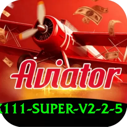 x111 Super v2.2.5 - 2